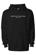 Load image into Gallery viewer, Bullets don't take bribes, heavyweight pullover hoodie
