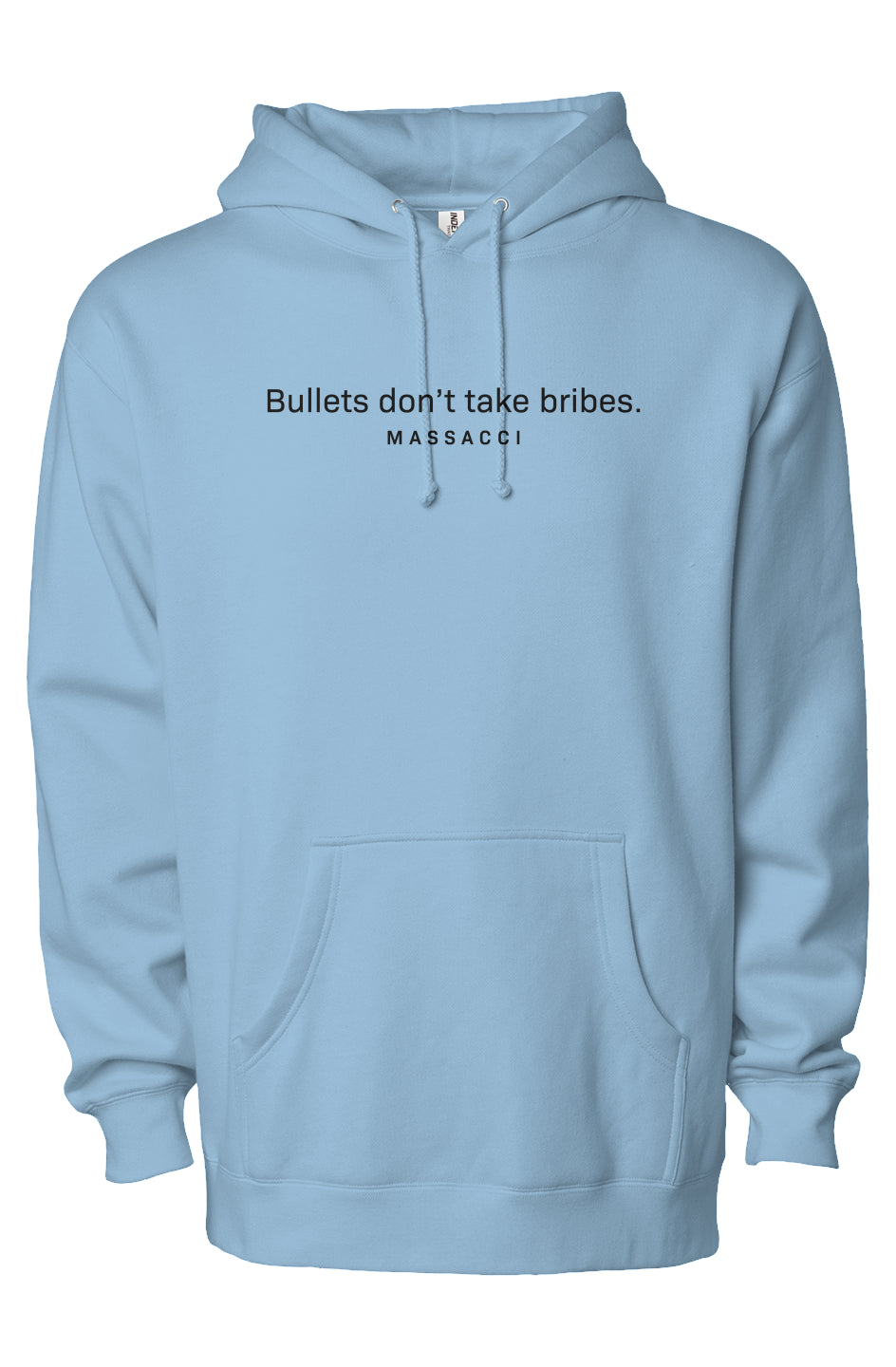 Bullets don't take bribes, heavyweight pullover hoodie