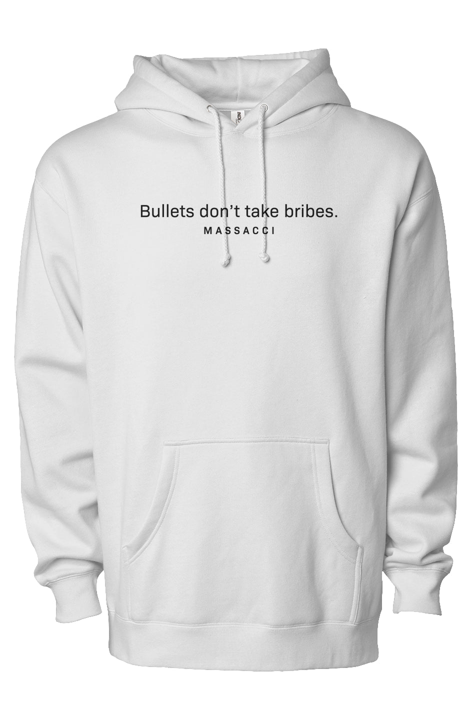 Bullets don't take bribes, heavyweight pullover hoodie